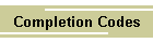 Completion Codes