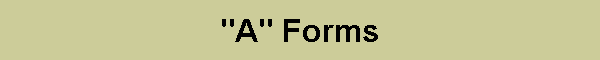 'A' Forms